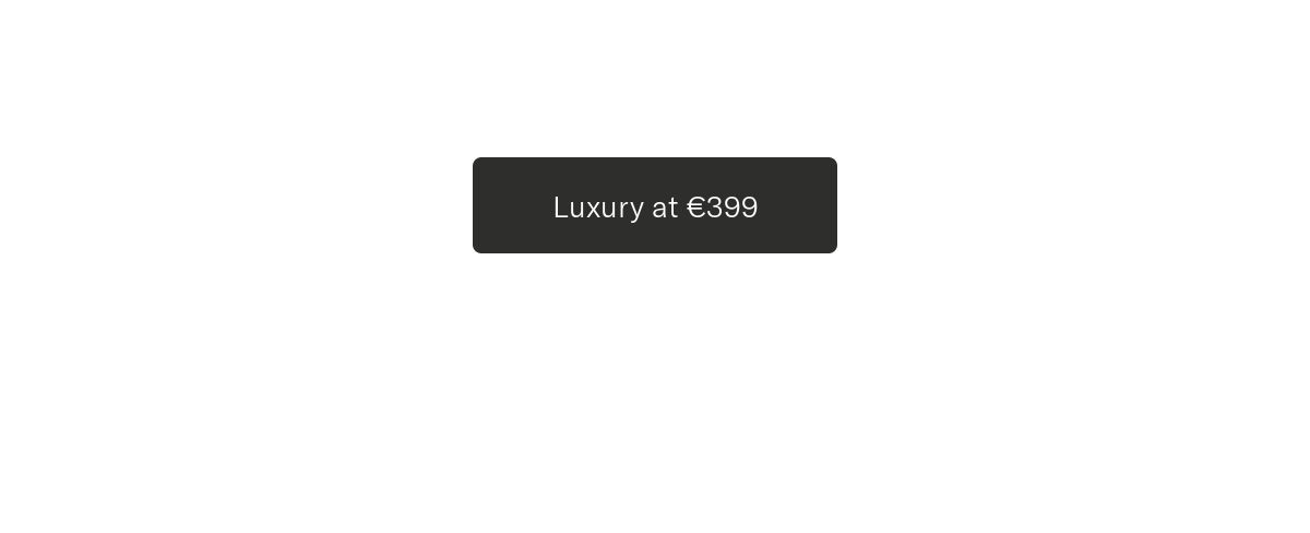 Luxury at €399