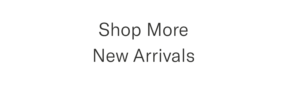 Shop more new arrivals