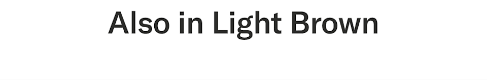 Also in Light brown