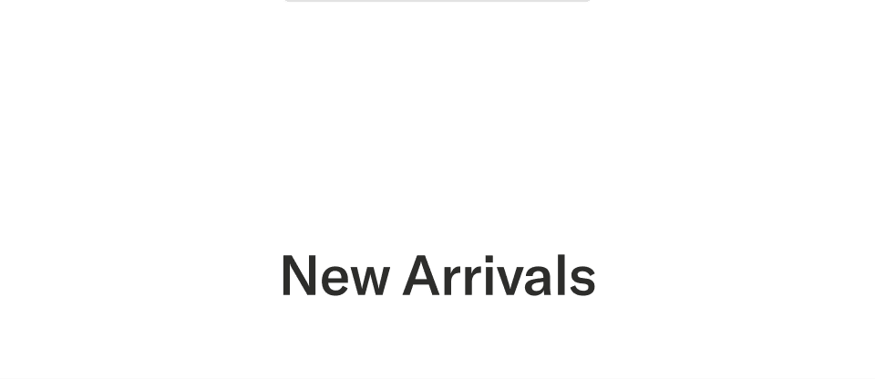 New arrivals