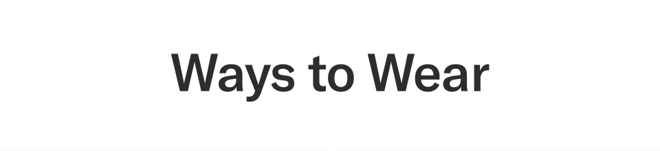 Ways to Wear