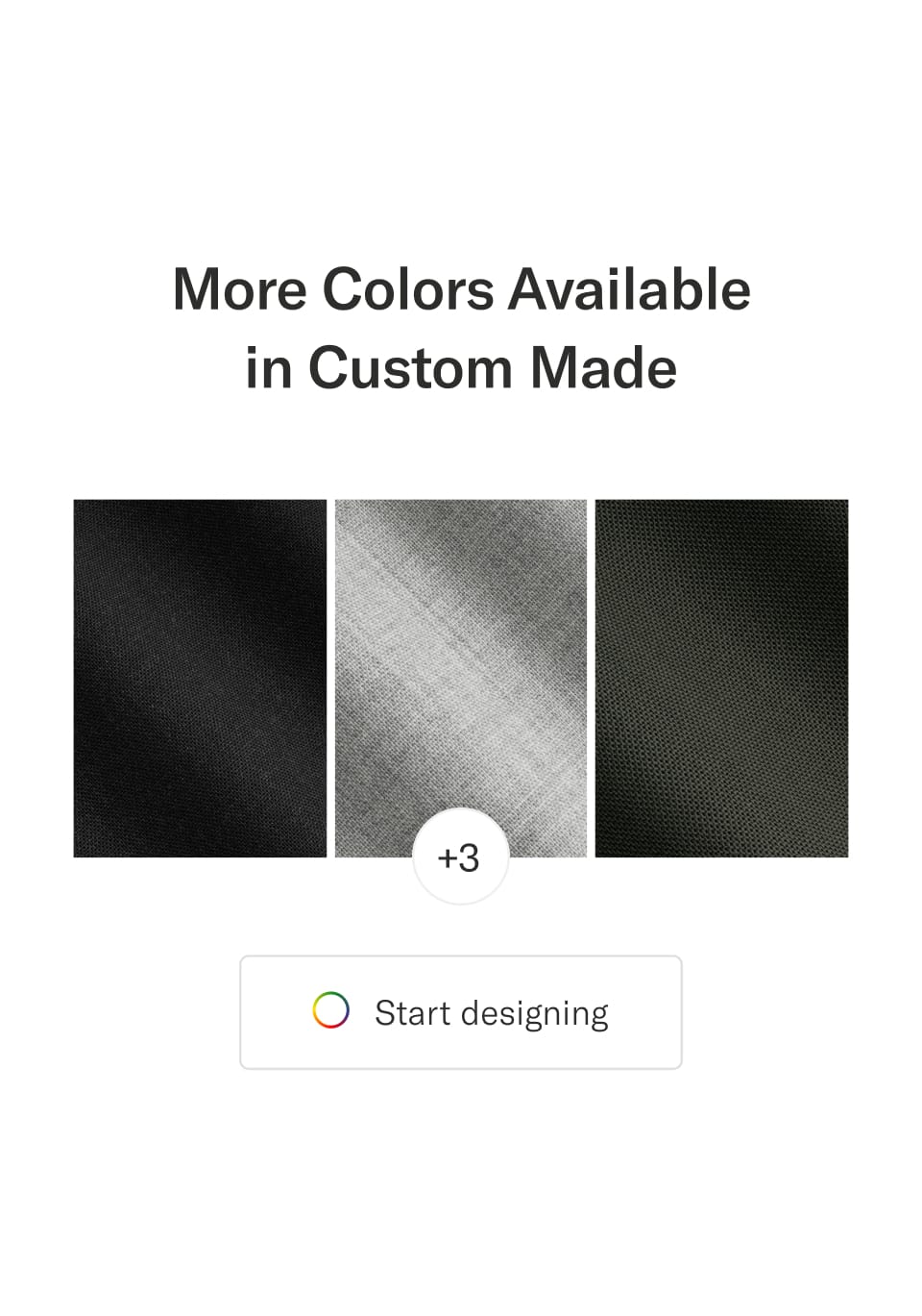 More colors available in Custom Made | Start designing