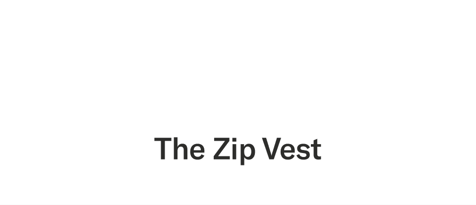 The Zip Vest