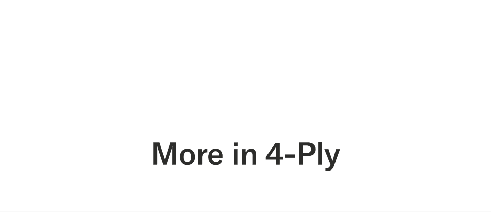 More in 4-Ply