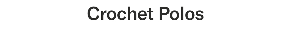 Crochet Polos