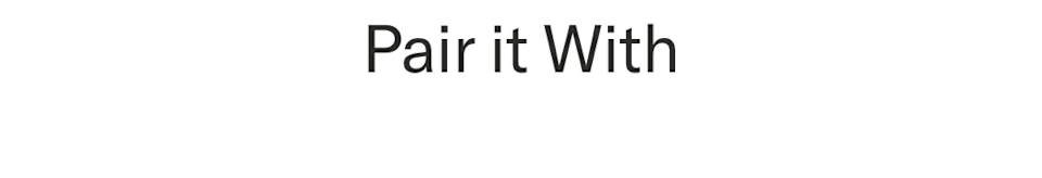 Pair it with