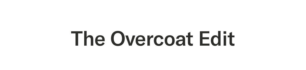 The Overcoat Edit