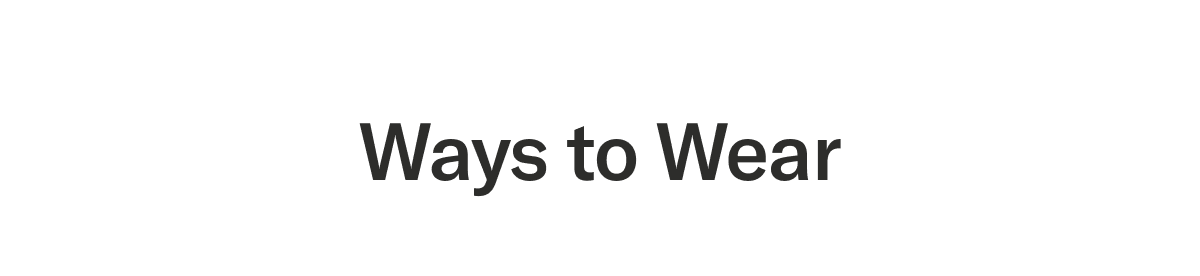 Ways to Wear