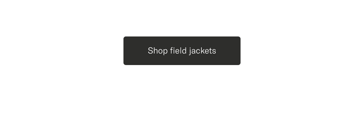 Shop field jackets