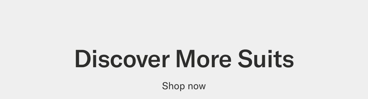 Discover more suits