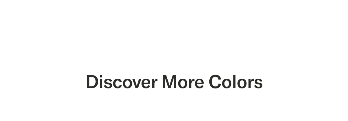 Discover More Colors