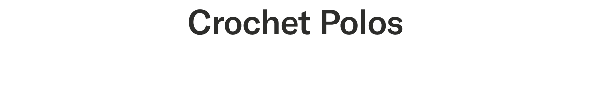 Crochet Polos