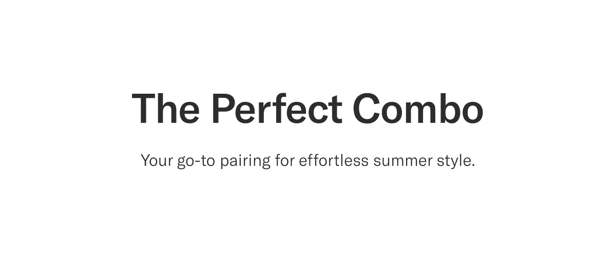 Perefect combo