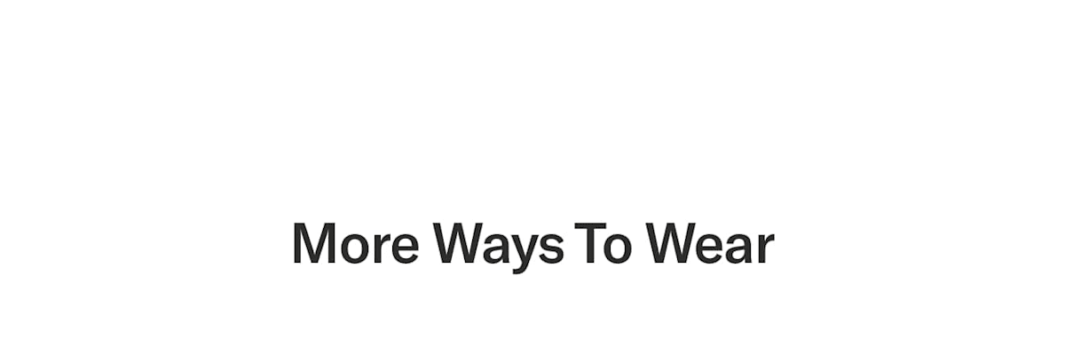 More ways to wear