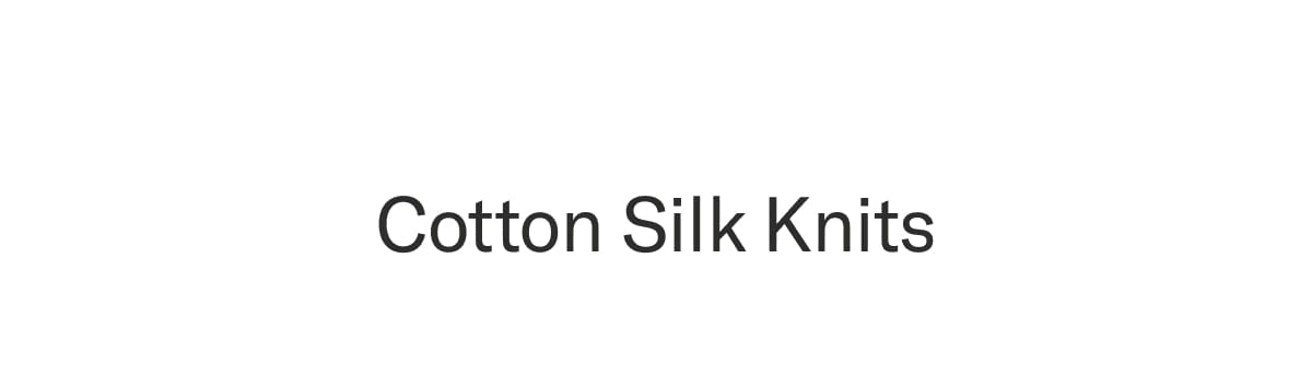 Cotton Silk Knits