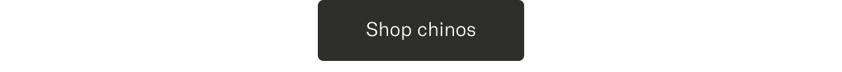 Shop chinos