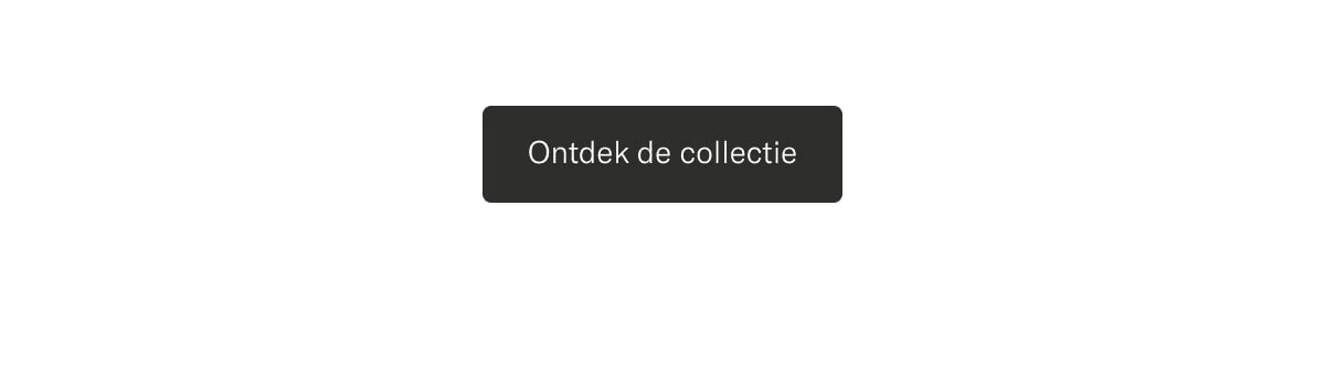 Discover the collection