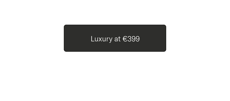 Luxury at €399